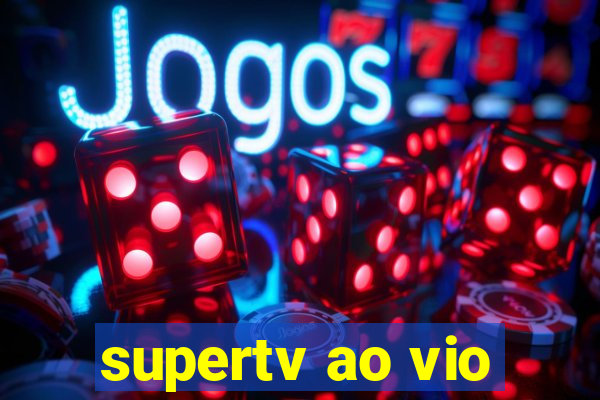 supertv ao vio